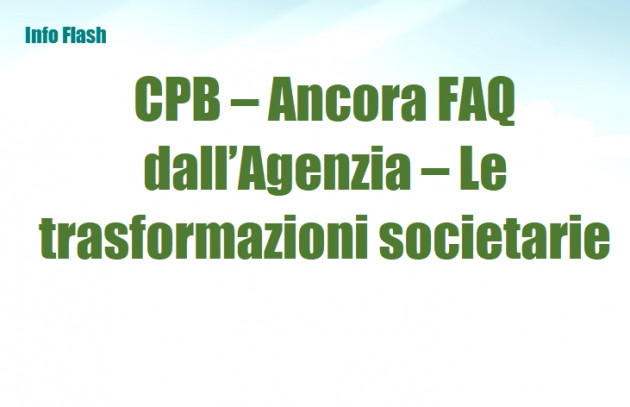 CPB – Ancora FAQ dall’Agenzia – Le trasformazioni societarie