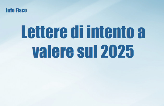 Lettere di intento a valere sul 2025