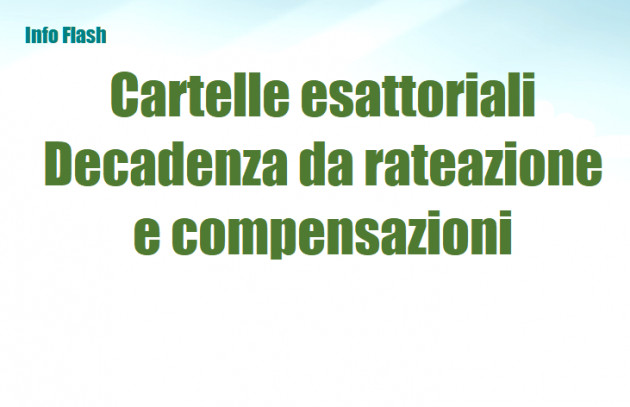 Cartelle esattoriali - Decadenza da rateazione e compensazioni