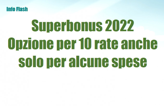 Superbonus 2022 – Opzione per 10 rate anche solo per alcune spese