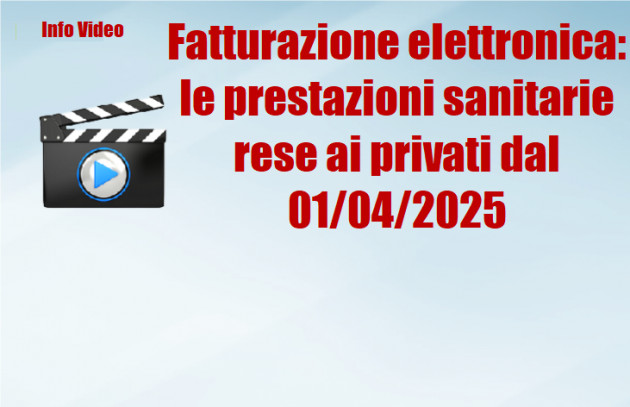 Fatturazione elettronica: le prestazioni sanitarie rese ai privati dal 01/04/2025