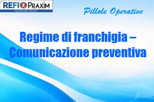 Regime di franchigia – Comunicazione preventiva