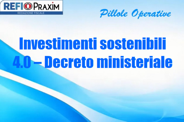 Investimenti sostenibili 4.0 – Decreto ministeriale