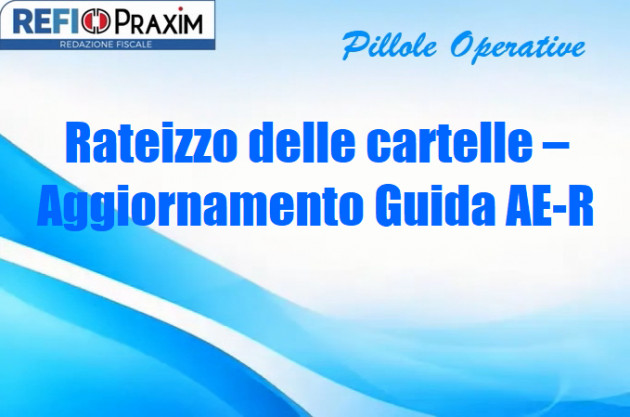 Rateizzo delle cartelle – Aggiornamento Guida AE-R