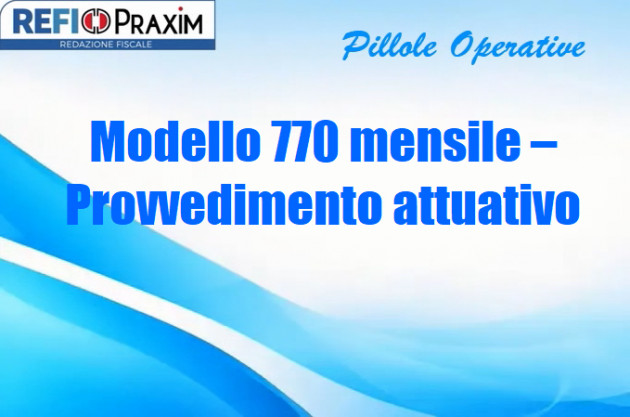 Modello 770 mensile – Provvedimento attuativo