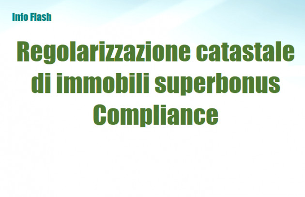 Regolarizzazione catastale di immobili oggetto di superbonus - Compliance