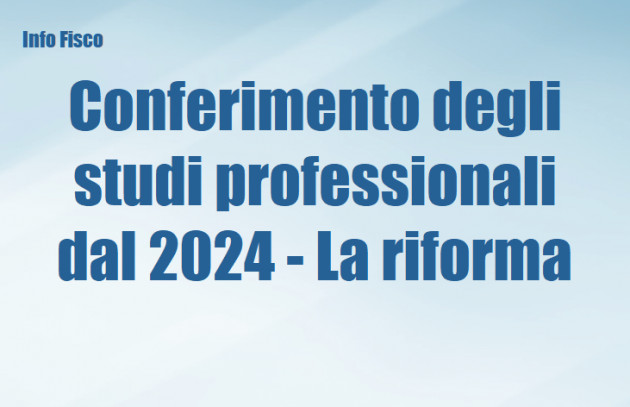 Conferimento degli studi professionali dal 2024 - La riforma