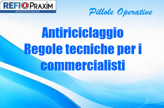 Antiriciclaggio – Regole tecniche per i commercialisti