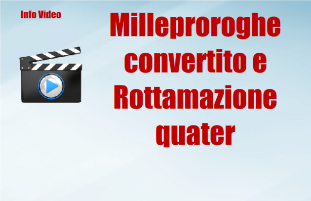 Milleproroghe convertito in legge - Novità in materia di Rottamazione-quater