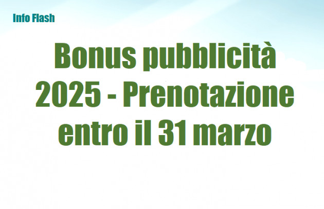 Bonus pubblicità 2025 - Prenotazione entro il 31 marzo