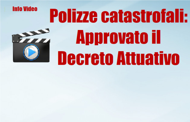 Polizze catastrofali: Approvato il Decreto Attuativo