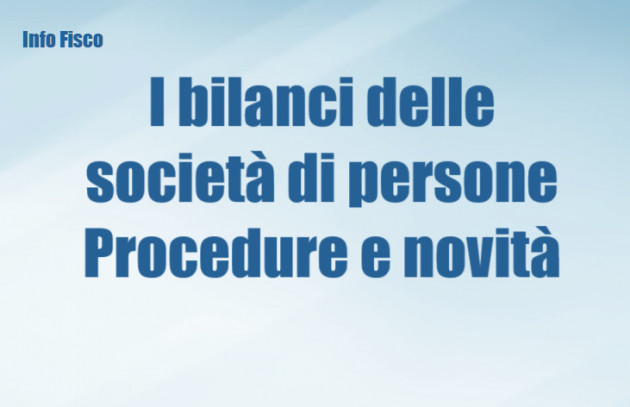 I bilanci delle società di persone – Procedure e novità
