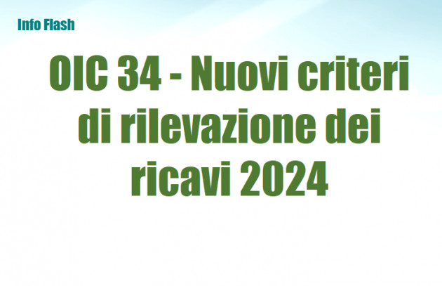 OIC 34 - I nuovi criteri di rilevazione dei ricavi nel bilancio 2024