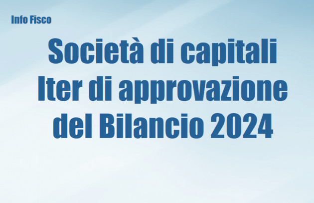 Società di capitali – Iter di approvazione del Bilancio 2024