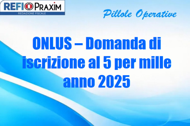 ONLUS – Domanda di iscrizione al 5 per mille anno 2025