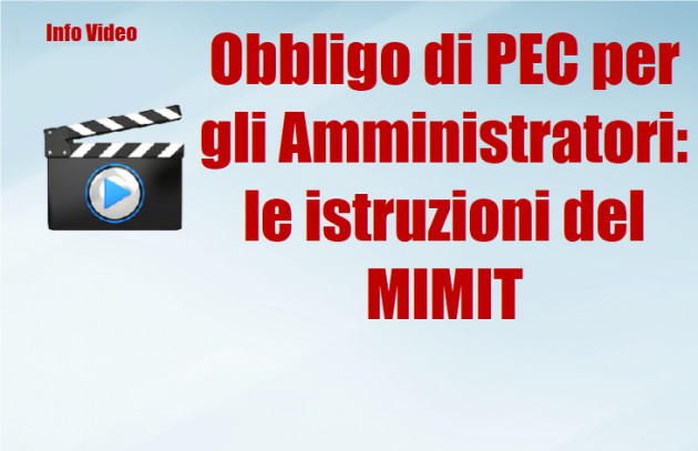 Obbligo di PEC per gli Amministratori: le istruzioni del MIMIT
