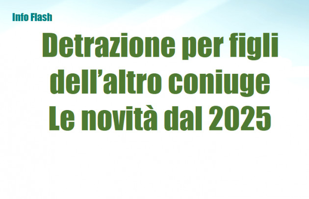 Detrazione per figli dell’altro coniuge – Le novità dal 2025