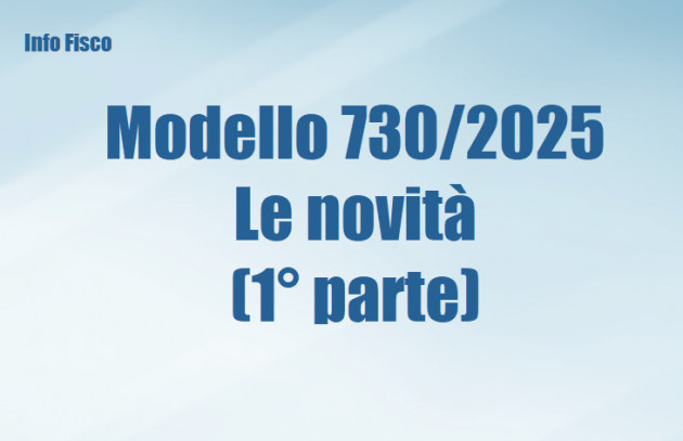 Modello 730/2025 - Le novità (1° parte)