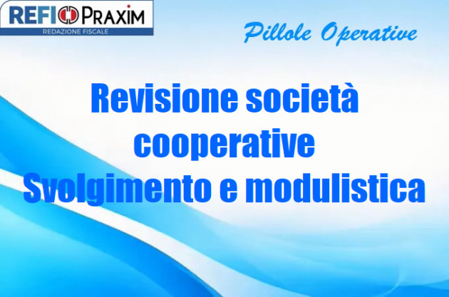 Revisione società cooperative – Svolgimento e modulistica