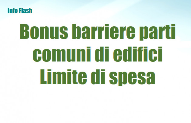 Bonus barriere su parti comuni di edifici - Limite di spesa