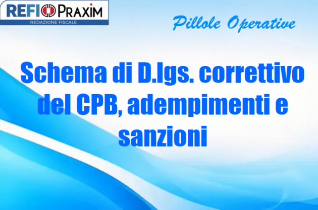 Schema di D.lgs. correttivo del CPB, adempimenti e sanzioni