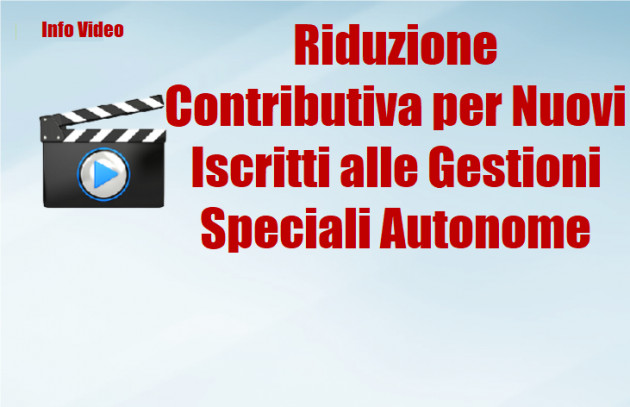 Riduzione Contributiva per Nuovi Iscritti alle Gestioni Speciali Autonome
