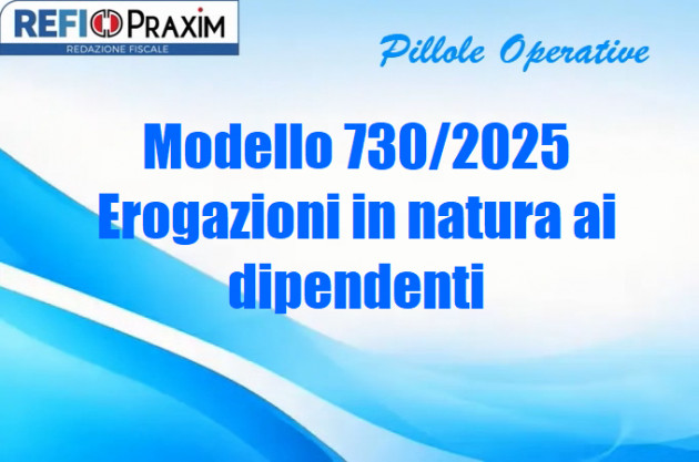 Modello 730/2025 – Erogazioni in natura ai dipendenti