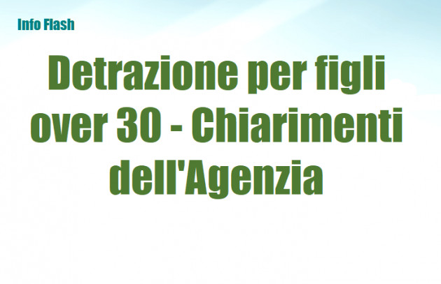 Detrazione per figli over 30 - Chiarimenti dell'Agenzia
