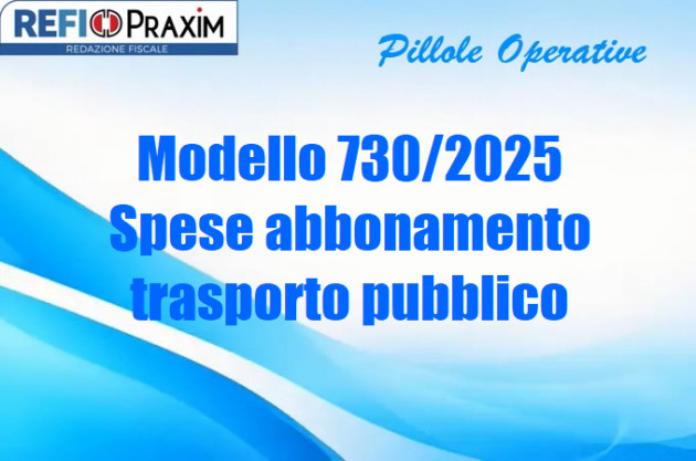 Modello 730/2025 – Spese abbonamento trasporto pubblico