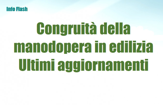 Congruità della manodopera in edilizia – Ultimi aggiornamenti