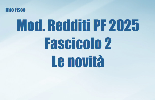 Modello Redditi PF 2025 - Fascicolo 2 – Le novitá