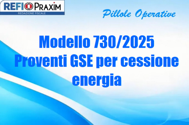 Modello 730/2025 – Proventi GSE per cessione energia