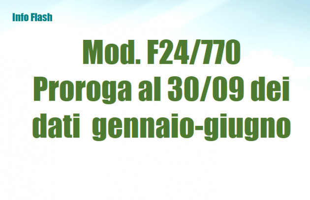 Mod. 770 semplificato - Prorogato al 30 settembre l'invio dei dati da gennaio a giugno