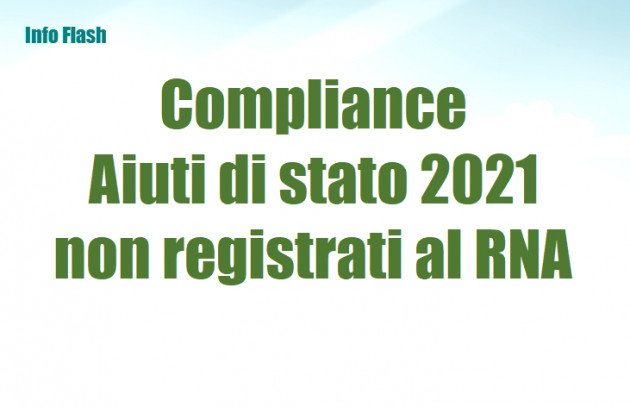 Compliance - Aiuti di stato 2021 non registrati al RNA