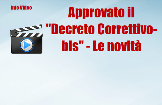 Approvato il "Decreto Correttivo-bis" - Le novità