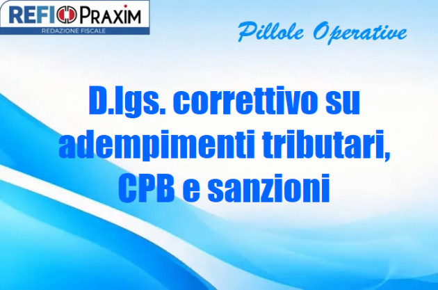 D.lgs. correttivo su adempimenti tributari, CPB e sanzioni