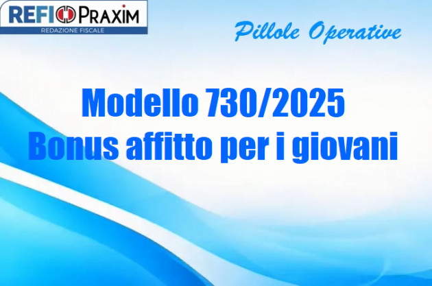 Modello 730/2025 – Bonus affitto per i giovani
