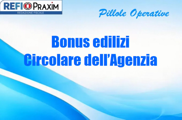Bonus edilizi – Circolare dell’Agenzia