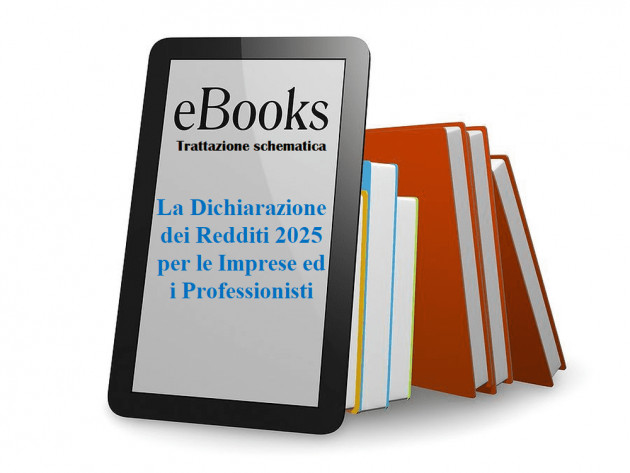 La Dichiarazione dei Redditi 2025 per le Imprese ed i Professionisti - Trattazione schematica