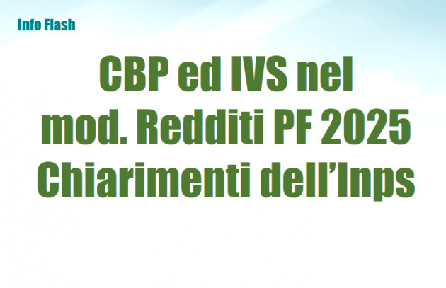CBP ed IVS nel mod. Redditi PF 2025 – Chiarimenti dell’Inps