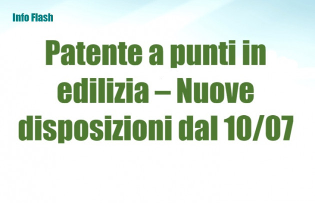 Patente a punti in edilizia - Dal 10 luglio la richiesta dei crediti aggiuntivi