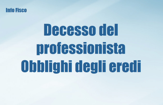 Decesso del professionista – Obblighi degli eredi