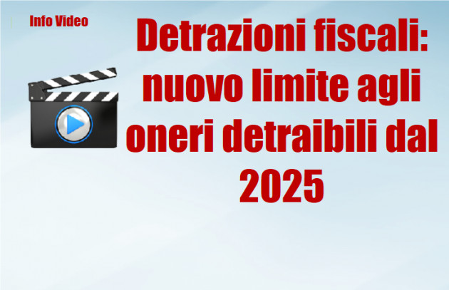 Detrazioni fiscali: nuovo limite agli oneri detraibili dal 2025