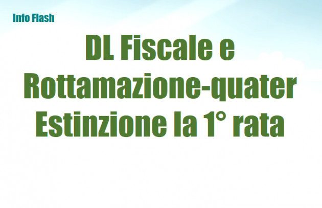 DL Fiscale e Rottamazione-quater - Estinzione dei giudizi con la 1° rata