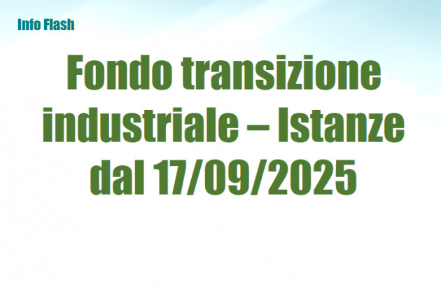 Fondo transizione industriale - Domande dal 17 settembre