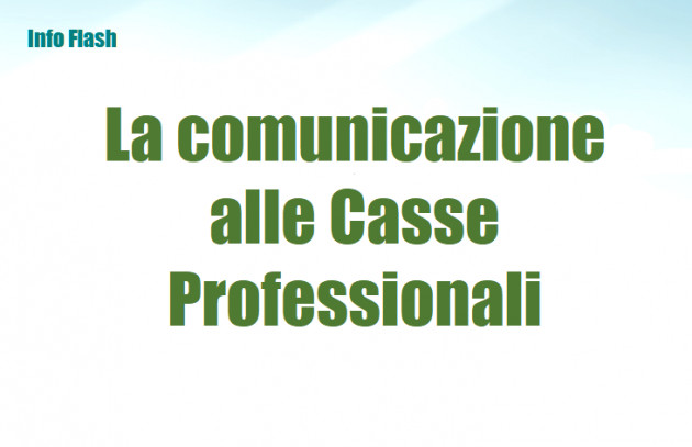 La comunicazione alle Casse Professionali