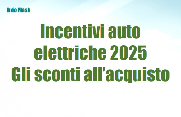 Incentivi auto elettriche 2025 – Gli sconti all’acquisto