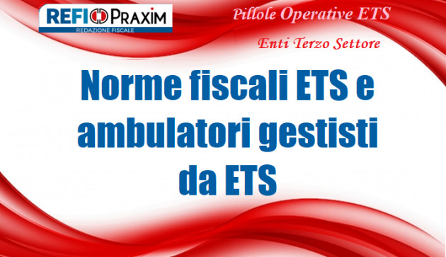 Norme fiscali ETS e ambulatori gestisti da ETS