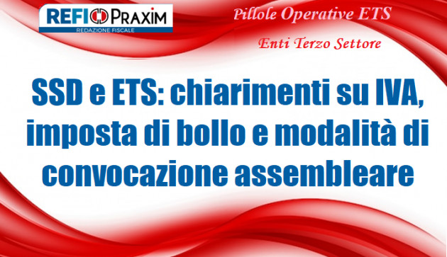 SSD e ETS: chiarimenti su IVA, imposta di bollo e modalità di convocazione assembleare