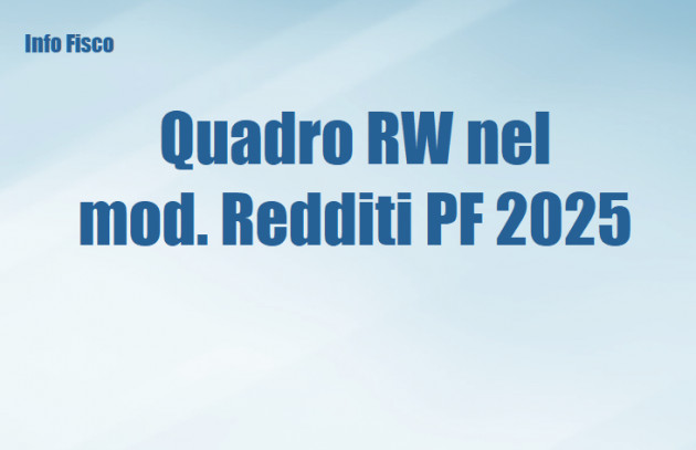 Quadro RW nel mod. Redditi PF 2025